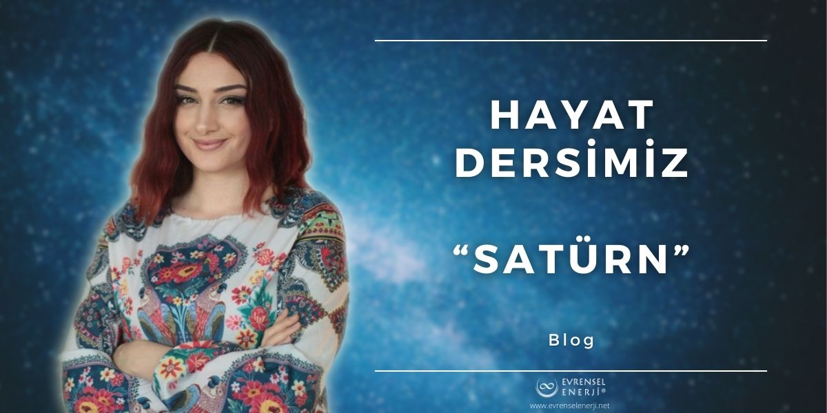 Hayat Dersimiz: SATÜRN